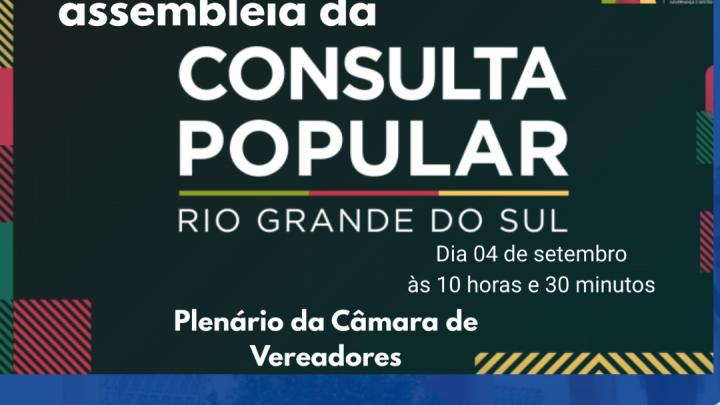 📢 Aten&ccedil;&atilde;o Assembleia da Consulta Popular ser&aacute; realizada hoje &agrave;s 10h30 no Plen&aacute;rio da C&acirc;mara
